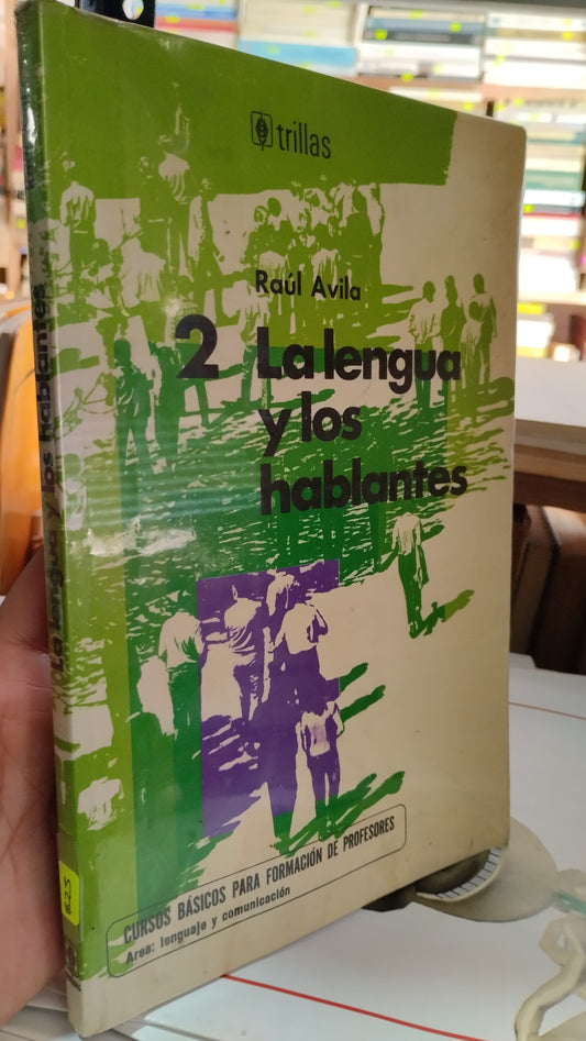 LA LENGUA Y LOS HBALANTES POR RAUL AVILA LIBRO USADO EDUCACIÓN ALDAMA
