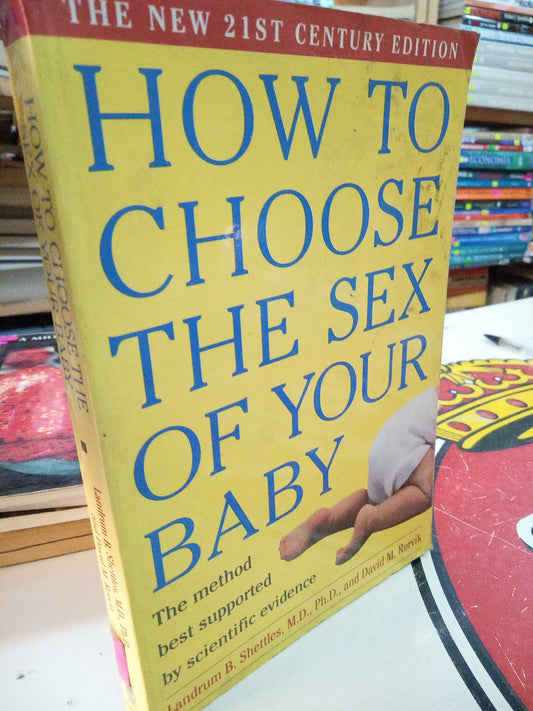 HOW TO CHOOSE THE SEX OF YOU BABY POR LANDRUM B SHETTLES USADO IDIOMAS LITERARIO 207