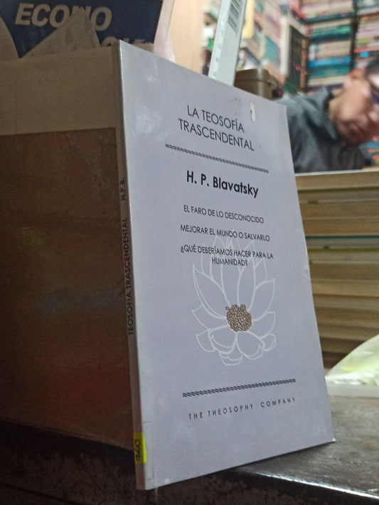 LA TESOFIA TRASCENDENTAL POR H. P. BLAVATSKY USADO SOCIOLOGÍA ALDAMA