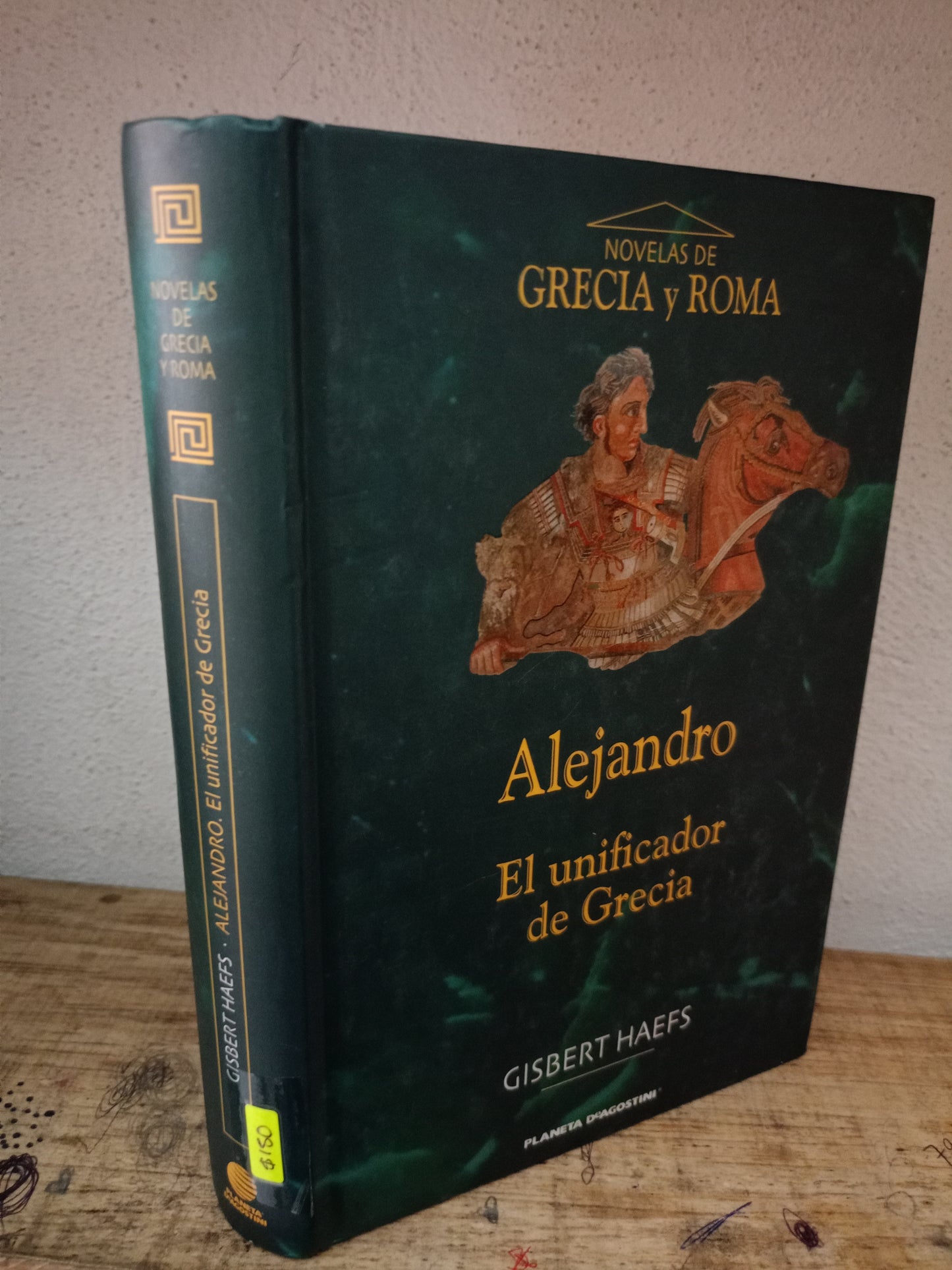 ALEJANDRO EL UNIFICADOR DE GRECIA POR GISBERT HAEFS USADO NOVELA LITERARIO 305