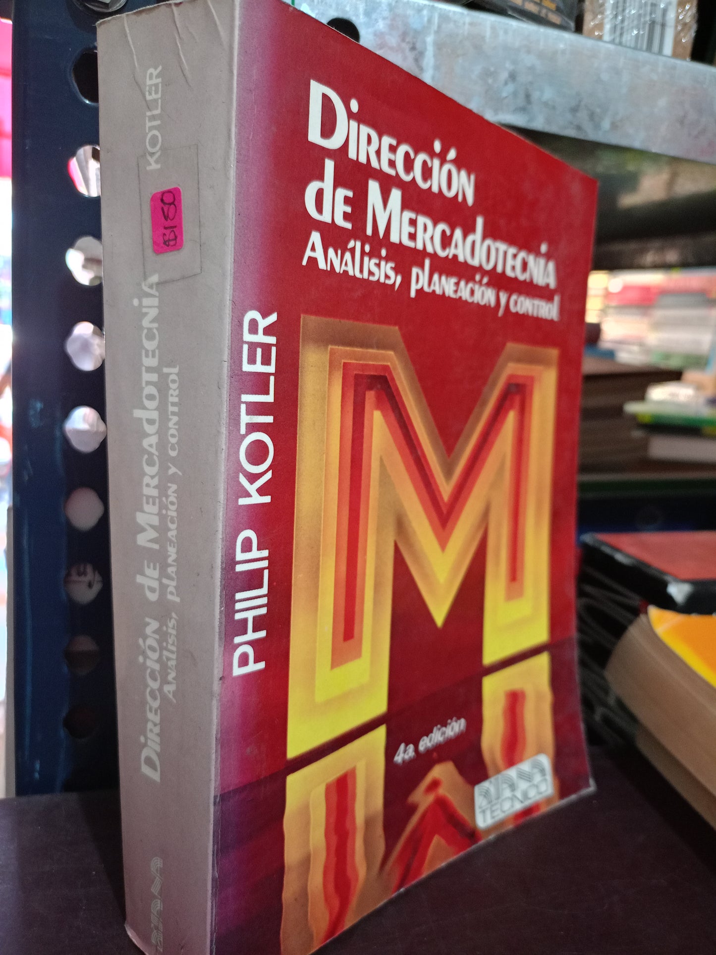 DIRECCION DE MERCADOTECNIA ANALISIS PLANEACION Y CONTROL PHILIP KOTLER USADO ADMIN LITERARIO 305