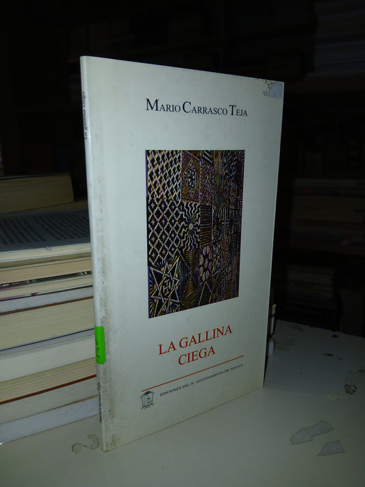 LA GALLINA CIEGA POR MARIO CARRASCO TEJA USADO TEATRO LITERARIO 207