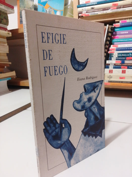 EFIGIE DE FUEGO POR ILIANA RODRIGUEZ USADO POESIA JUAREZ