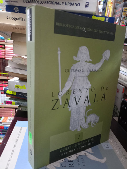 LORENZO DE ZAVALA POR GUSTAVO G. VELAZQUEZ USADO HISTORIA LITERARIO 305