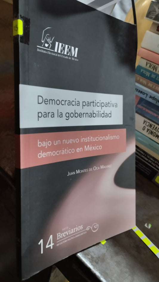 DEMOCRACIA PARTICIPATIVA PARA LA GOBERNABILIDAD POR JUAN MONTES DE OCA MALVAEZ LIBRO USADO POLITICA ALDAMA