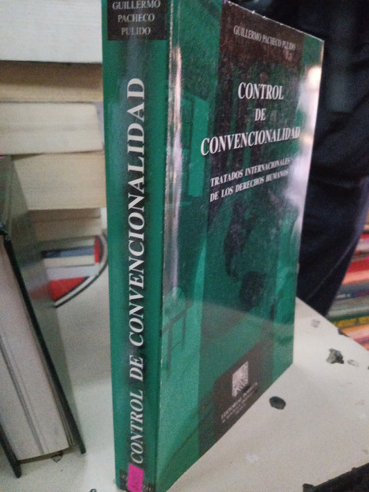 CONTROL DE CONVENCIONALIDAD POR GUILLERMO PACHECO PULIDO USADO DERECHO LITERARIO 207