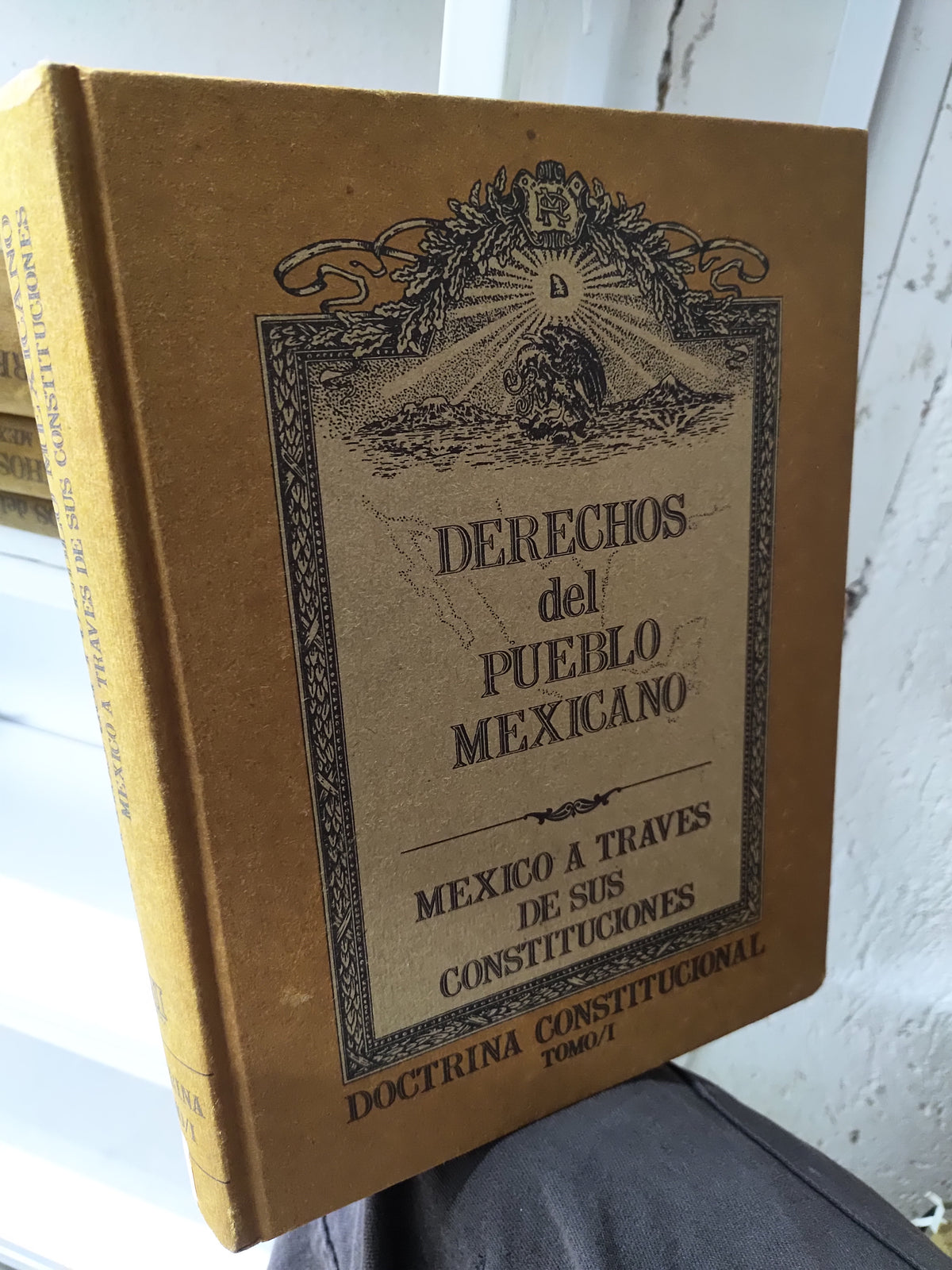 DERECHOS DEL PUEBLO MEXICANO TOMO 1 POR LA CAMARA DE DIPUTADOS DEL CONGRESO DE LA UNION USADO DERECHO JUAREZ 515