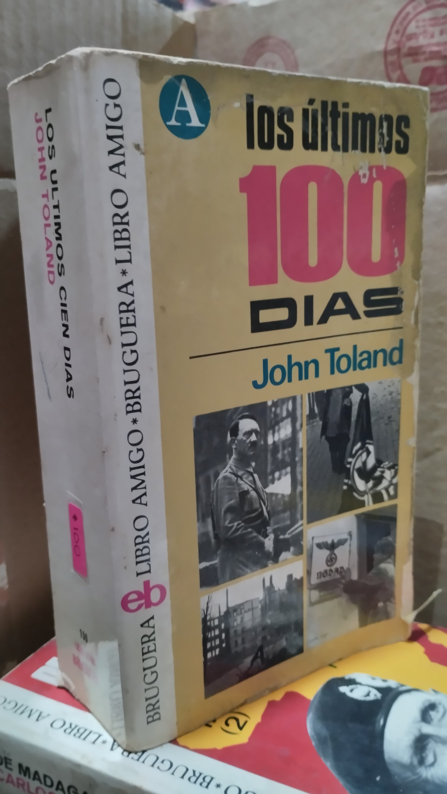 LOS ULTIMOS 100 DIAS POR JOHN TOLAND LIBRO USADO HISTORIA ALDAMA