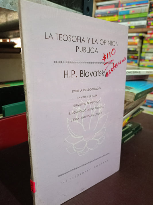 LA TEOSOFIA Y LA OPINION PUBLICA POR H.P. BLAVATSKY NUEVO ESOTERISMO LITERARIO 305