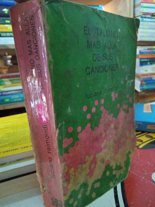 EL ITALIANO MAS ALLA DE SUS CANCIONES POR LUCIANO RAIMONDI USADO IDIOMAS LITERARIO 207