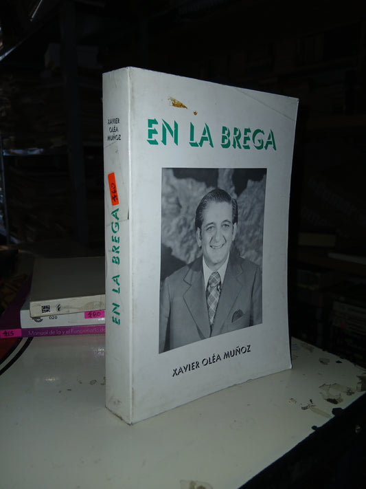 EN LA BREGA POR JAVIER OLÉA MUÑOZ USADO POLÍTICA LITERARIO 207