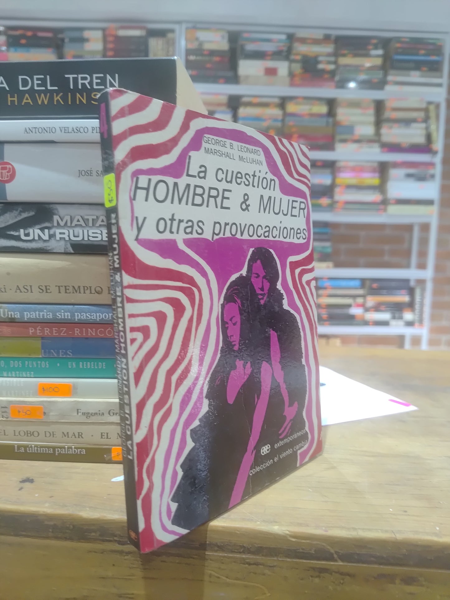 LA CUESTION HOMBRE Y MUJER POR GEORGE B. LEONARD USADO NOVELAS JUAREZ 515