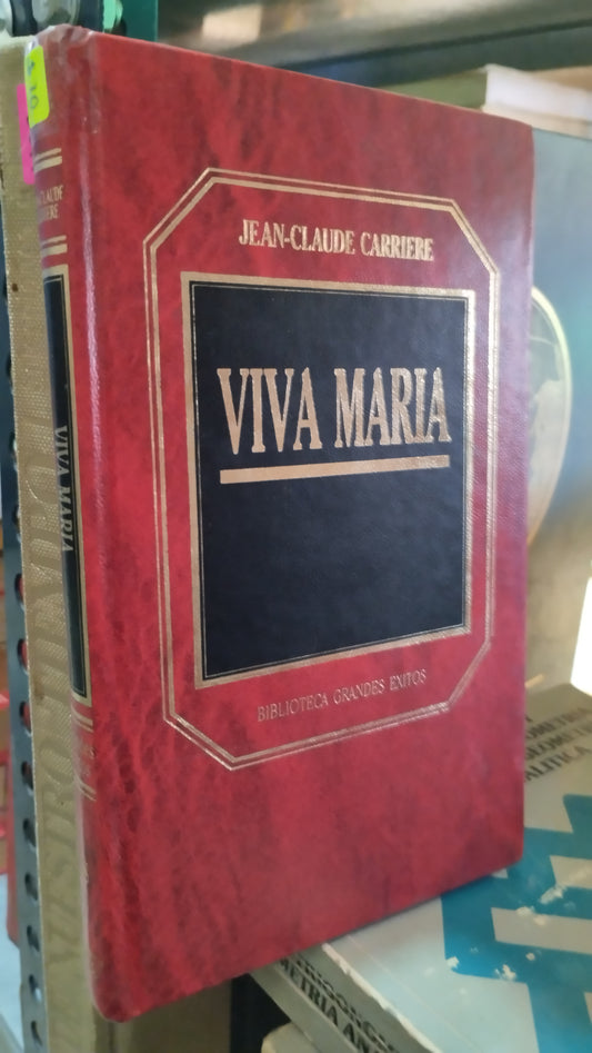 VIVA MARIA POR JEAN CLAUDE CARRIERE LIBRO USADO NOVELAS ALDAMA