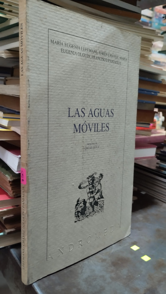 LAS AGUAS MOVILES POR MARIA EUGENIA LEEFMANS LIBRO USADO POESIA ALDAMA