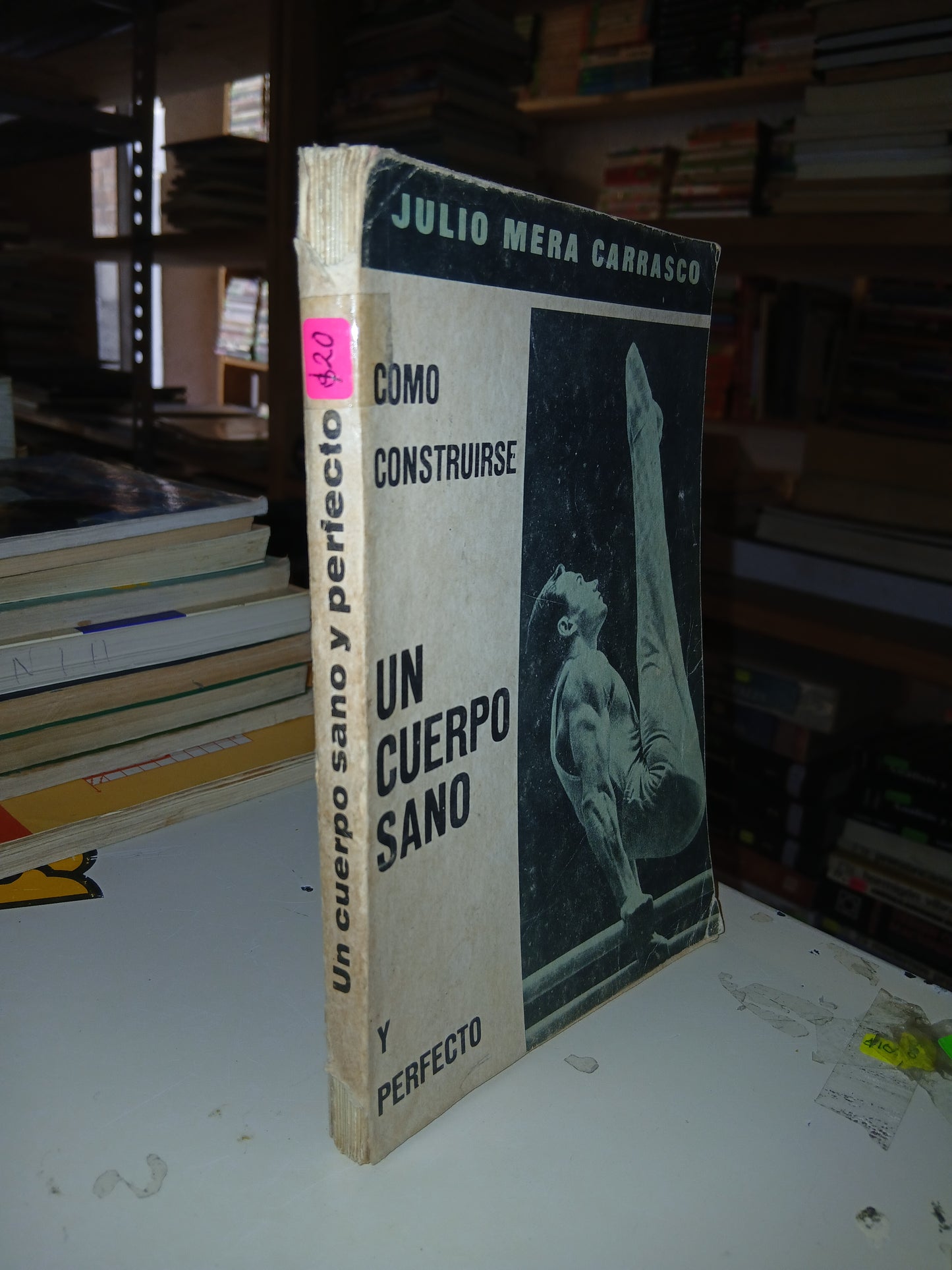 UN CUERPO SANO Y PERFECTO POR JULIO MERA CARRASCO USADO DEPORTES LITERARIO 207