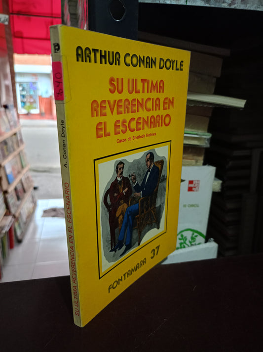 SU ÚLTIMA REVERENCIA EN EL ESCENARIO POR ARTHUR CONAN DOYLE USADO NOVELA LITERARIO 305