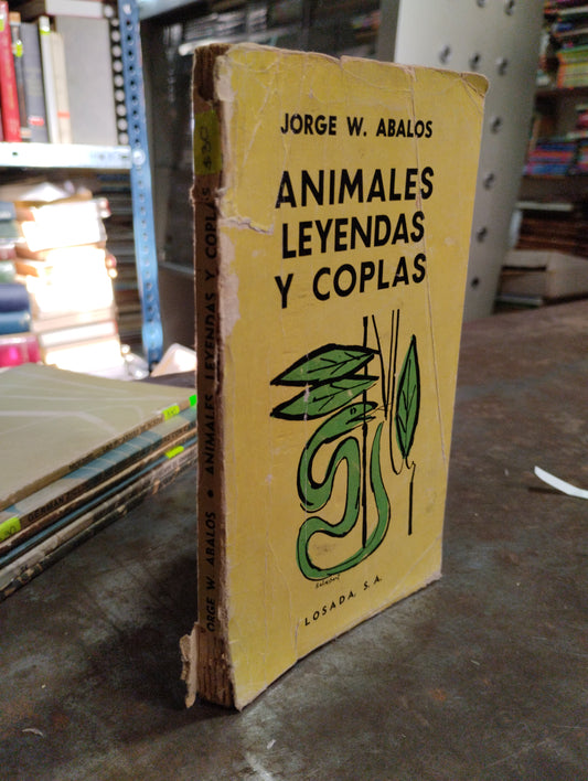 ANIMALES LEYENDAS Y COPLAS POR JORGE W ABALOS USADO NOVELAS ALDAMA