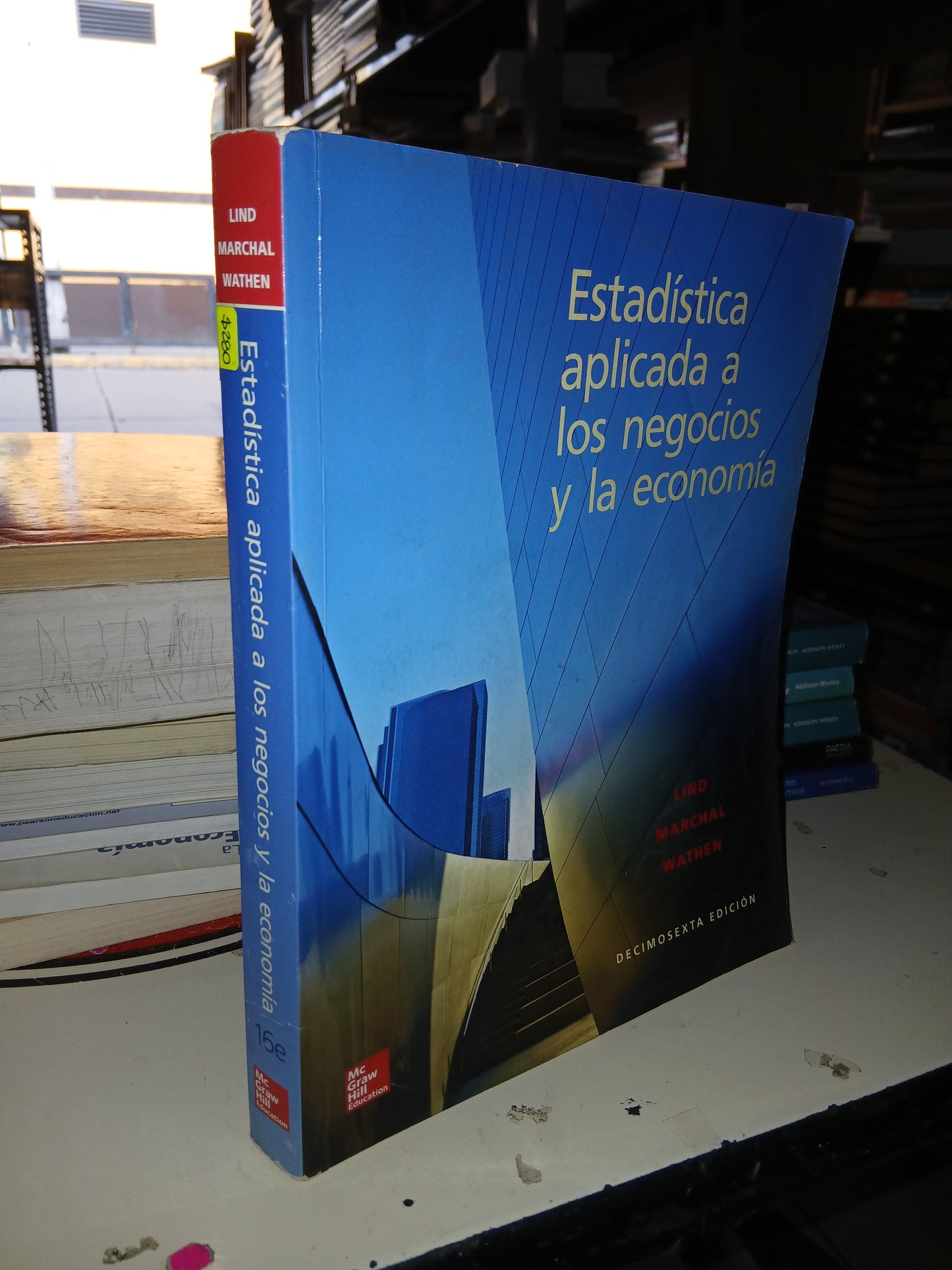 ESTADÍSTICA APLICADA A LOS NEGOCIOS Y LA ECONOMÍA POR LIND, MARCHAL Y WATHEN USADO ADMINISTRACIÓN LITERARIO 207