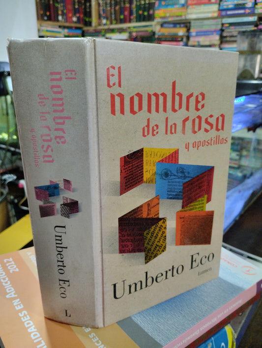 EL NOMBRE DE LA ROSA Y APOSTILLAS POR UMBERTO ECO USADO NOVELAS ALDAMA