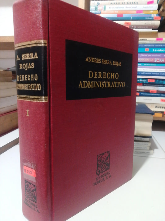 DERECHO ADMINISTRATIVO POR ANDRES SERRA ROJAS USADO DERECHO JUAREZ
