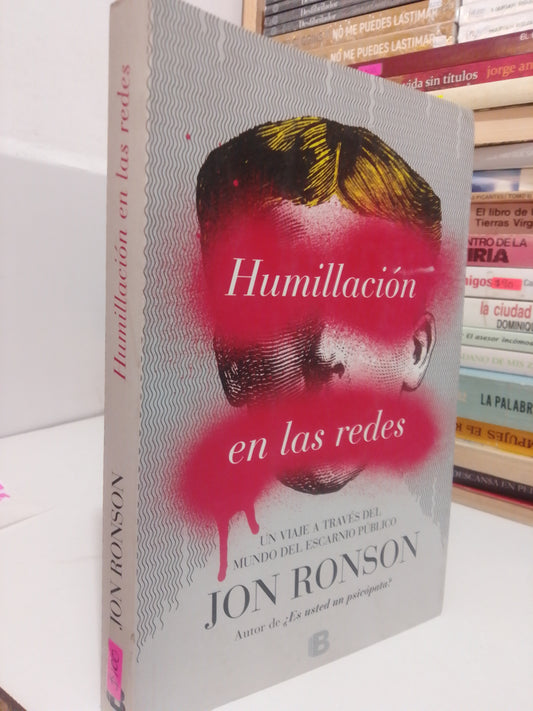 HUMILLACION EN LAS REDES POR JON RONSON USADO NOVELA JUÁREZ