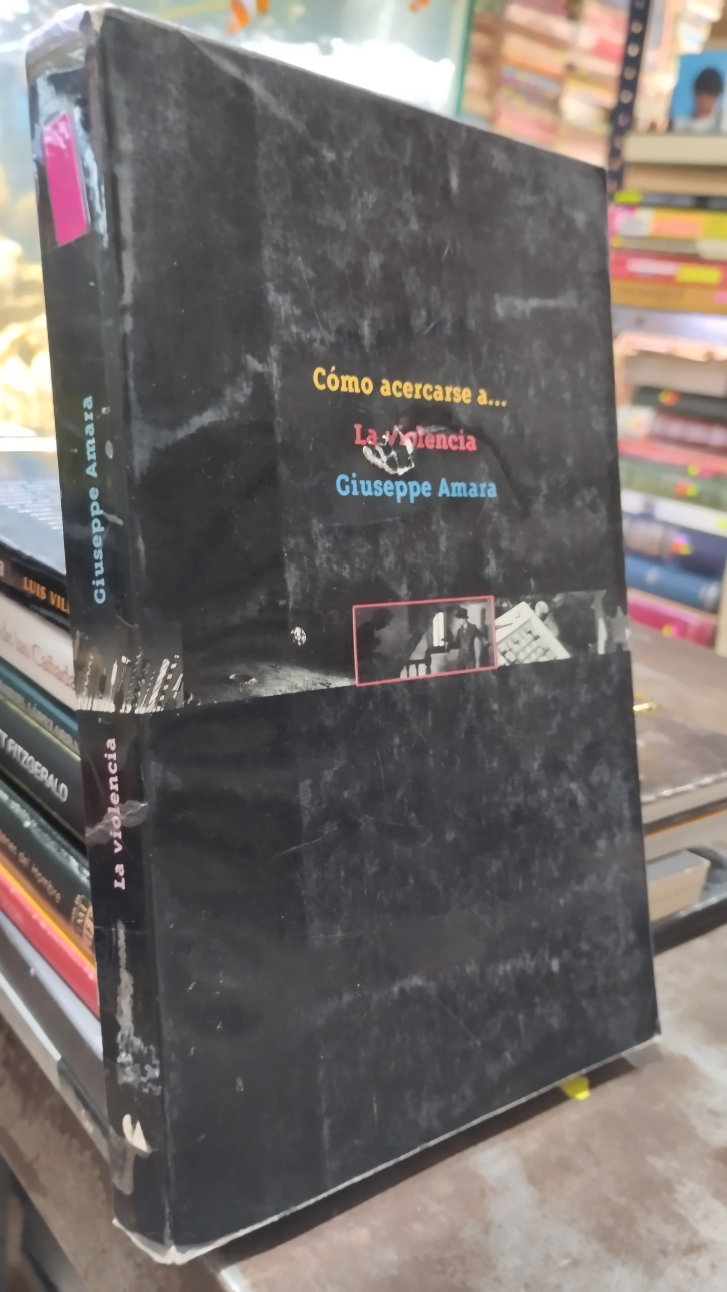 LA VIOLENCIA POR GIUSEPPE AMARA LIBRO USADO SOCIOLOGIA ALDAMA