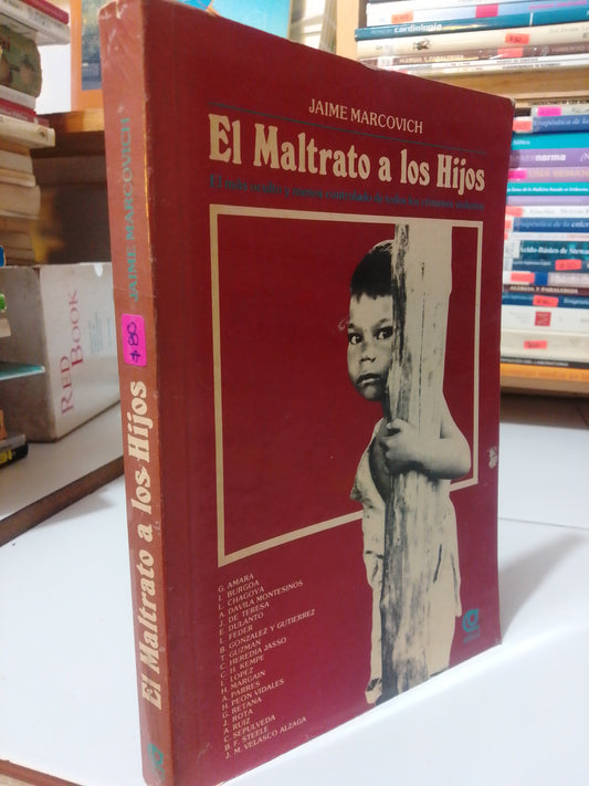 EL MALTRATO A LOS HIJOS POR JAIME MARCOVICH USADO PSICOLOGIA JUAREZ