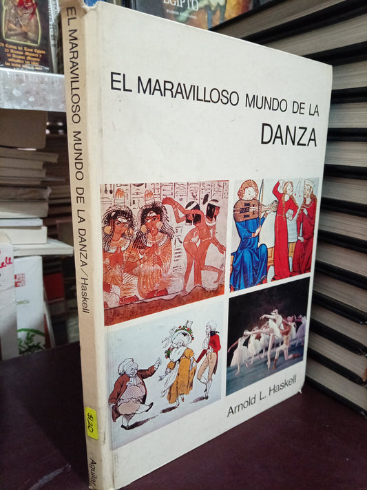 EL MARAVILLOSO MUNDO DE LA DANZA POR ARNOLD L. HASKELL USADO ARTE LITERARIO 305
