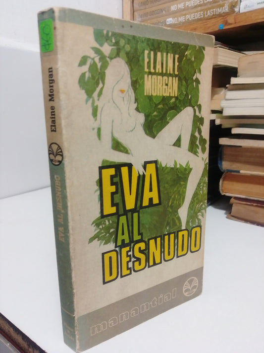 EVA AL DESNUDO POR ELAINE MORGAN USADO NOVELA JUÁREZ