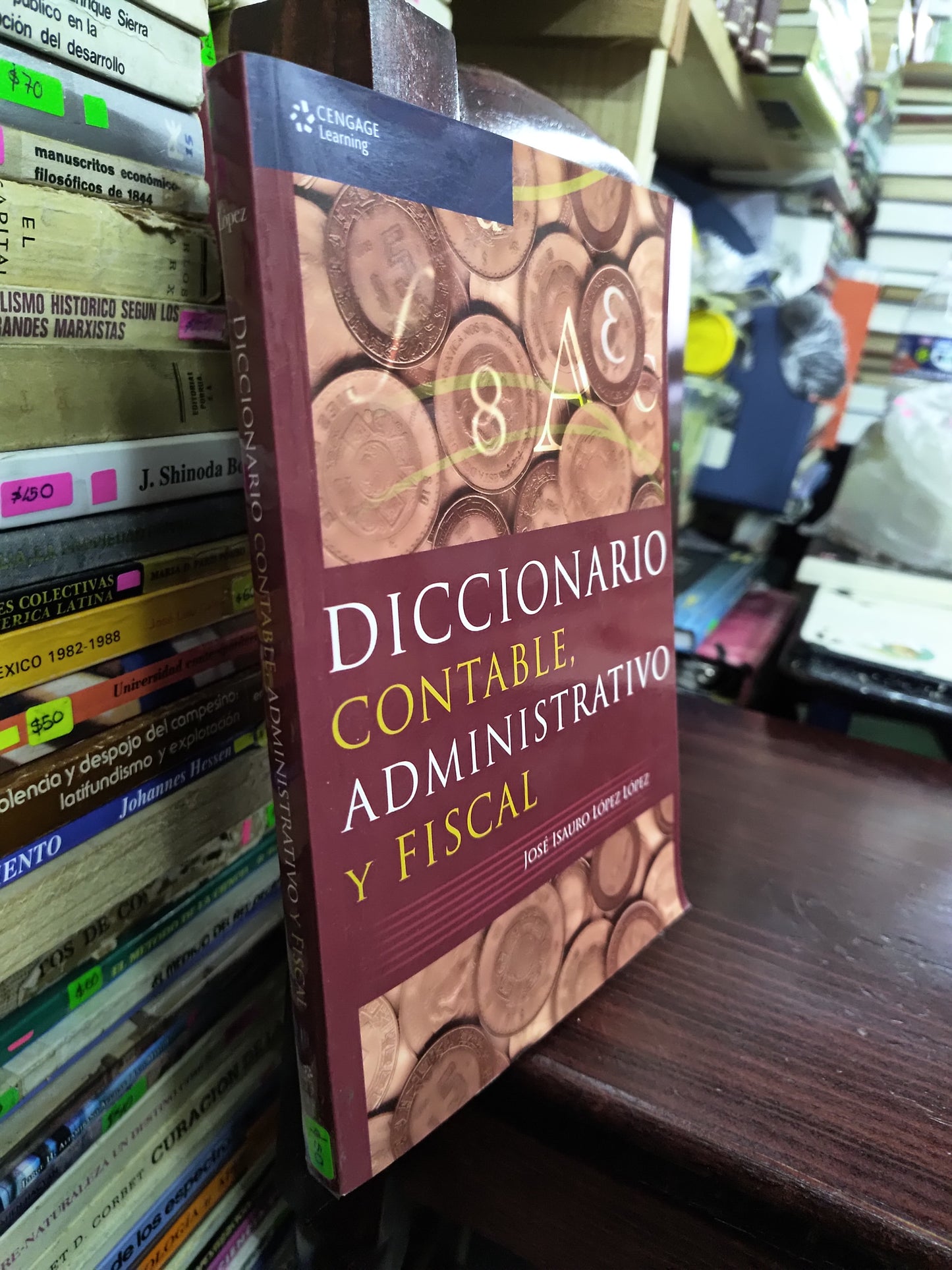 DICCIONARIO CONTABLE ADMINISTRATIVO Y FISCAL POR JOSE ISAURIO LOPEZ LOPEZ USADO ADMINISTRACION LITERARIO 207