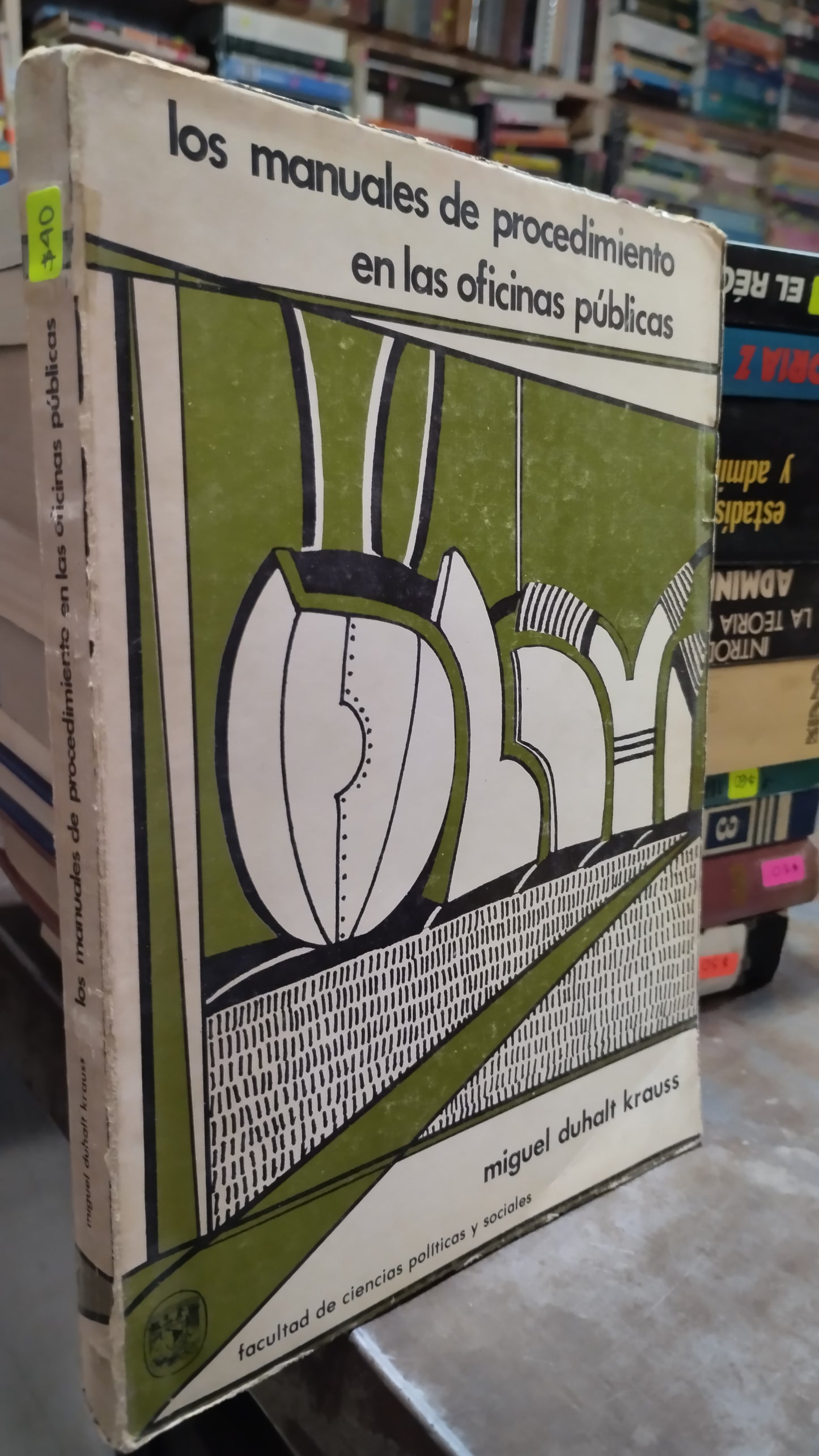 LOS MANUALES DE PROCEDIMIENTO EN LAS OFICINAS PUBLICAS POR MIGUEL DUHALT KRAUSS LIBRO USADO ADMINISTRACION ALDAMA