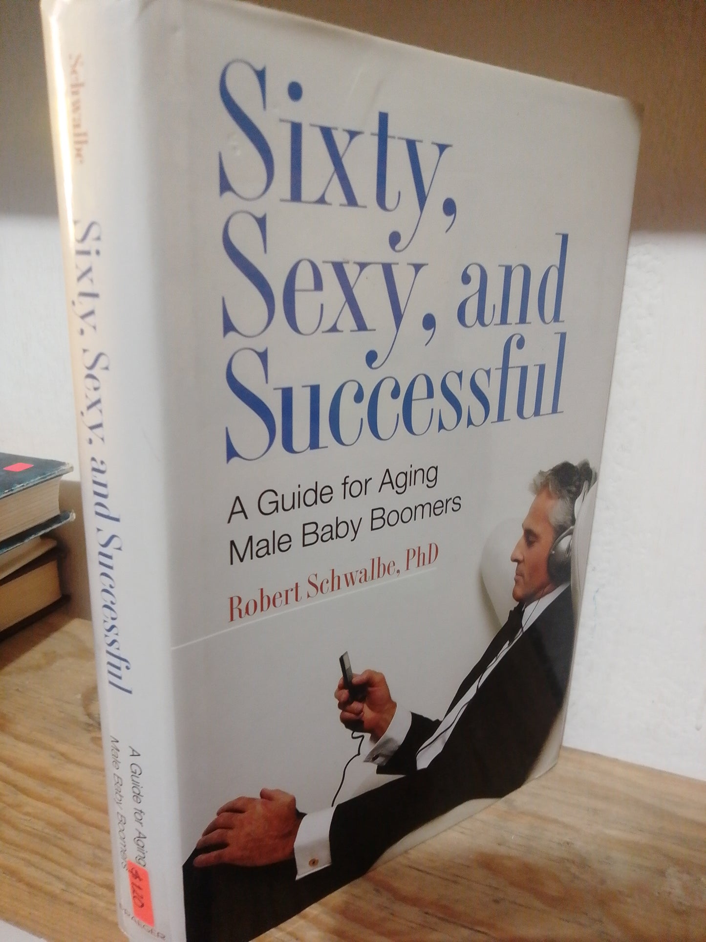 SIXTY SEXY AND SECCESSFUL POR ROBERT SCHWALBE USADO IDIOMAS JUAREZ