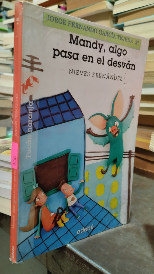 MANDY ALGO PASA EN EL DESVAN POR NIEVES FERNANDEZ LIBRO USADO INFANTIL ALDAMA