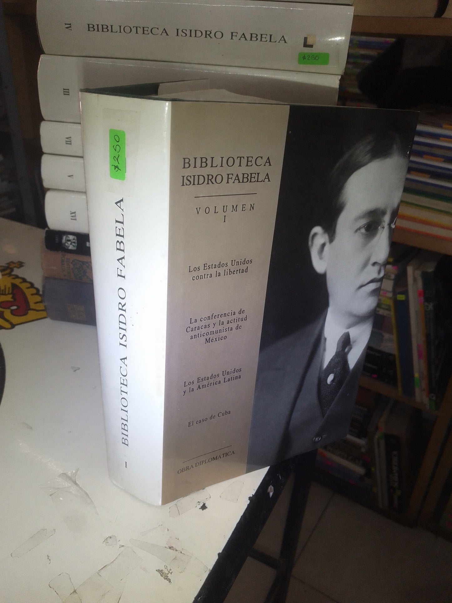 BIBLIOTECA ISIDRO FABELA (VOLUMEN I): LOS ESTADOS UNIDOS CONTRA LA LIBERTAD, LA CONFERENCIA DE CARACAS Y LA ACTITUD ANTICOMUNISTA DE MÉXICO, LOS ESTADOS UNIDOS Y LA AMÉRICA LATINA, EL CASO DE CUBA USADO HISTORIA LITERARIO 207