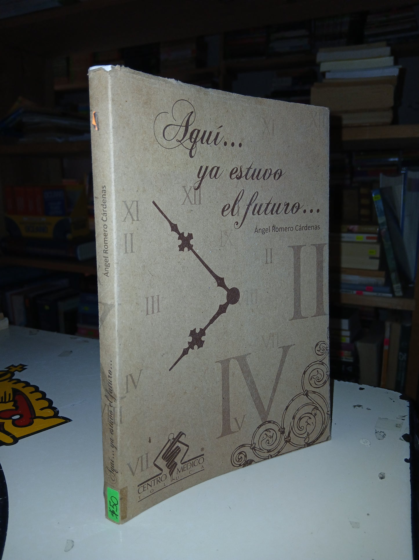 AQUÍ...YA ESTUVO EL FUTURO... POR ÁNGEL ROMERO CÁRDENAS USADO ANTOLOGÍA LITERARIO 207