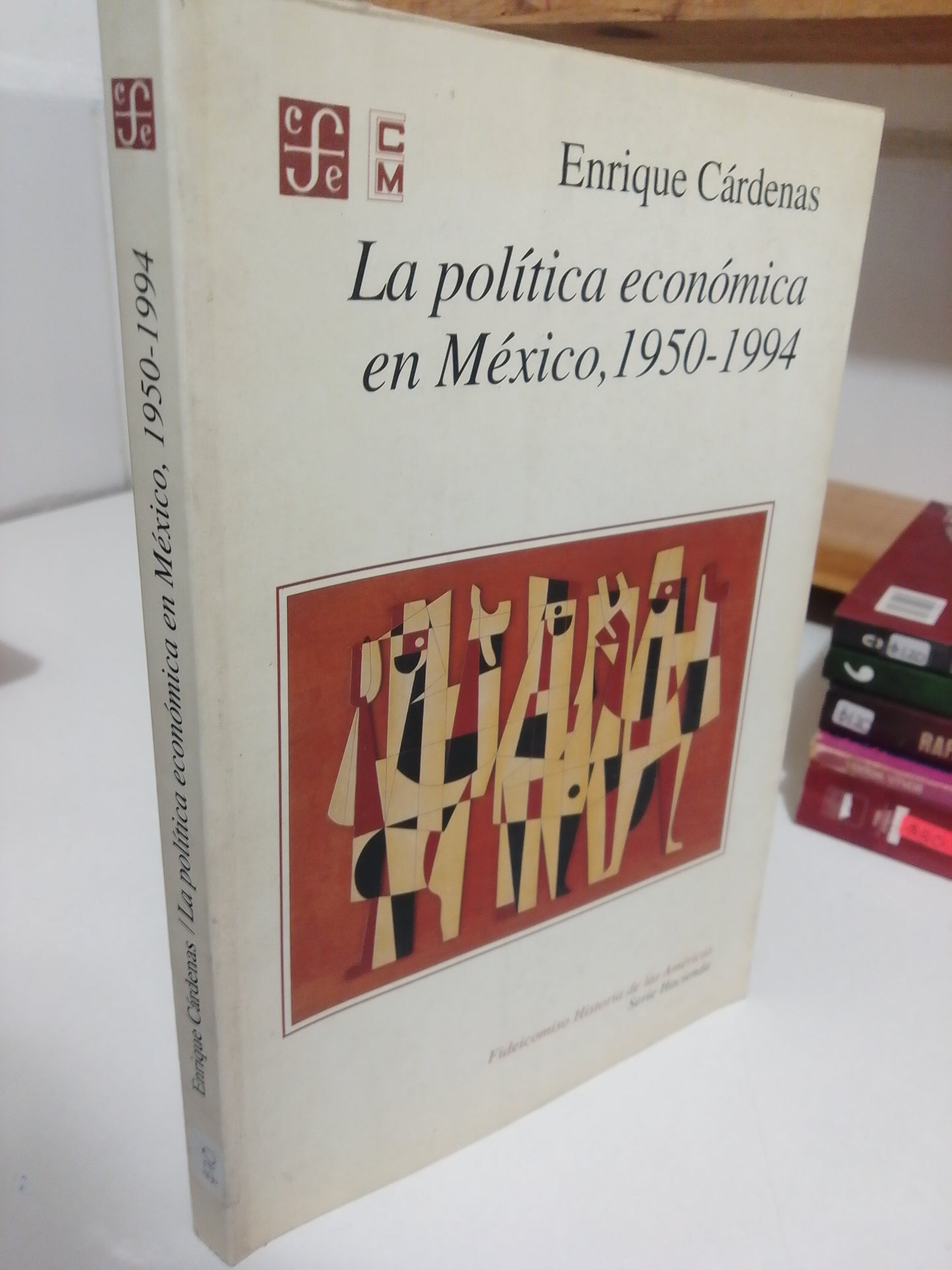 LA POLITICA ECONOMICA EN MEXICO 1950 1994 POR ENRIQUE CARDENAS USADO POLITICA JUAREZ