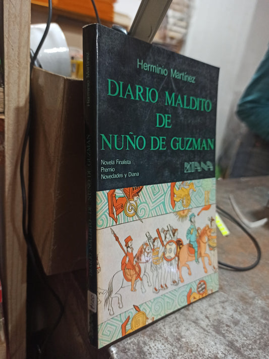 DIARIO MALDITO DE NUÑO DE GUZMAN POR HERMENIO MARTINEZ USADO NOVELAS ALDAMA