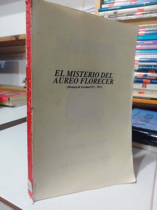 EL MISTERIO DEL AUREO FLORECER USADO ESOTERISMO JUAREZ