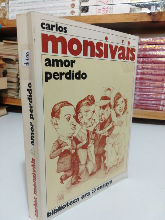 AMOR PERDIDO POR CARLOS MONSIVAIS USADO NOVELA JUAREZ