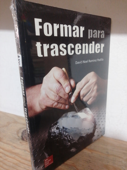 FORMA PARA TRASCENDER POR DAVID NOEL RAMIREZ PADILLA USADO EDUCACION JUAREZ