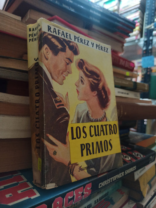 LOS CUATRO PRIMOS POR RAFAEL PÉREZ Y PÉREZ USADO NOVELAS ALDAMA