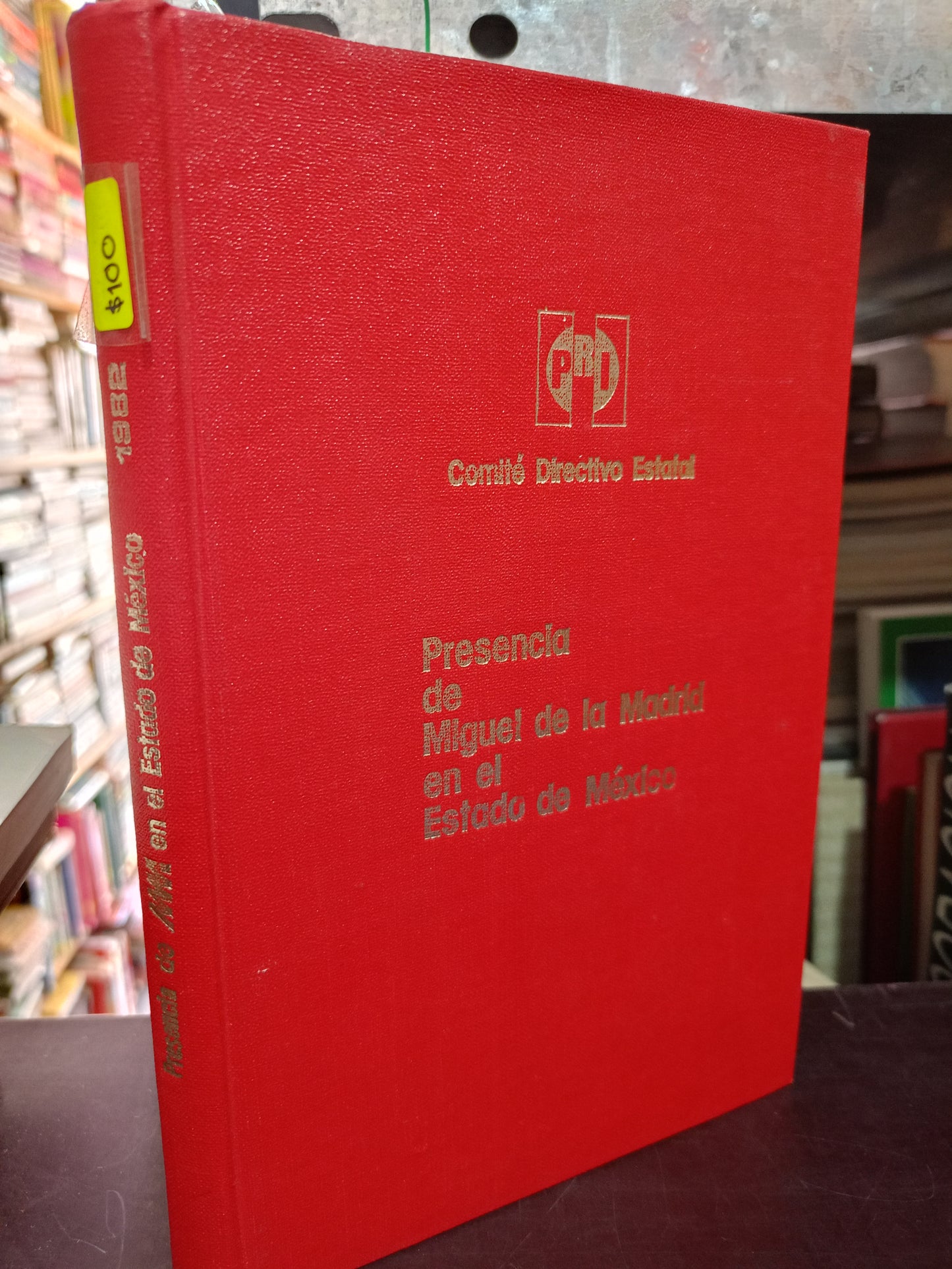 PRESENCIA DE MIGUEL DE LA MADRID EN EL ESTADO DE MEXICO USADO HISTORIA LITERARIO 305