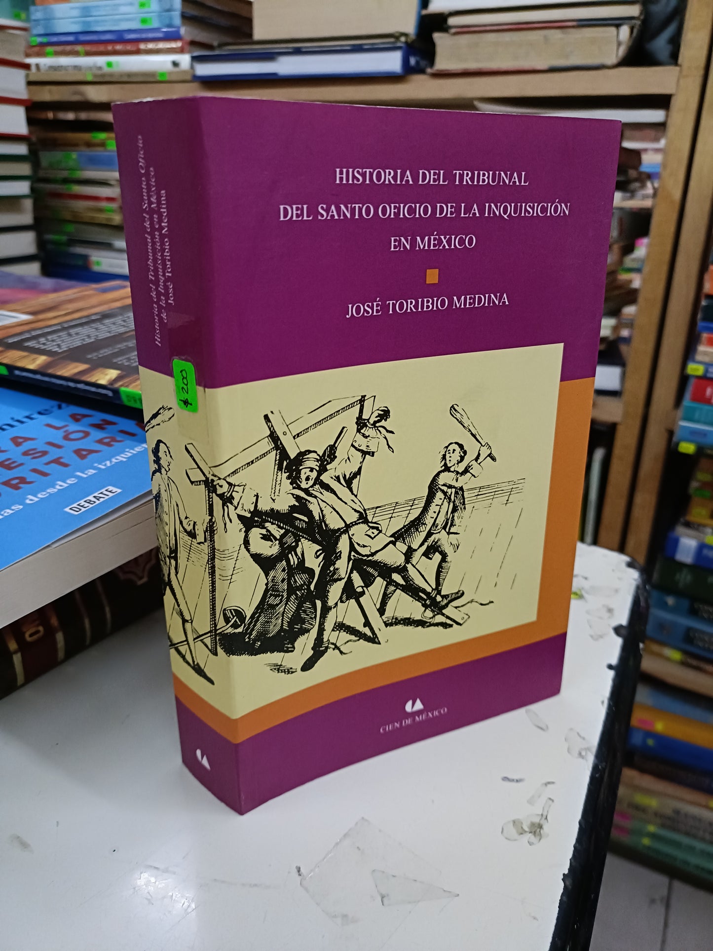 HISTORIA DEL TRIBUNAL DEL SANTO OFICIO DE LA INQUISICIÓN EN MÉXICO POR JOSÉ TORIBIO MEDINA USADO HISTORIA LITERARIO 207