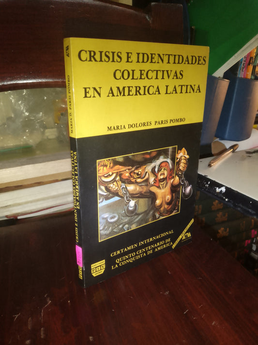 CRISIS E IDENTIDADES COLECTIVAS EN AMÉRICA LATINA POR MARÍA DOLORES PARÍS POMBO USADO SOCIOLOGÍA LITERARIO 207