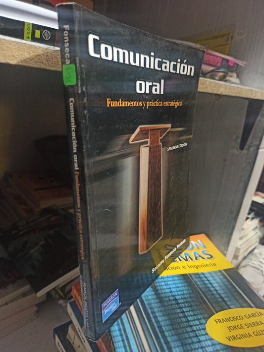 COMUNICACION ORAL FUNDAMENTOS Y PRACTICA ESTRATEGICA POR SOCORRO FONSECA YERENA USADO EDUCACIÓN JUÁREZ