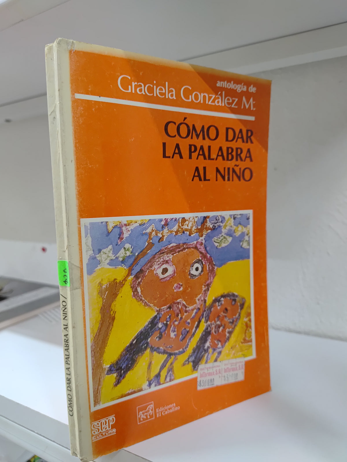 COMO DAR LA PALABRA AL NIÑO POR GRACIELA GONZALES M. USADO EDUCACION JUAREZ 515