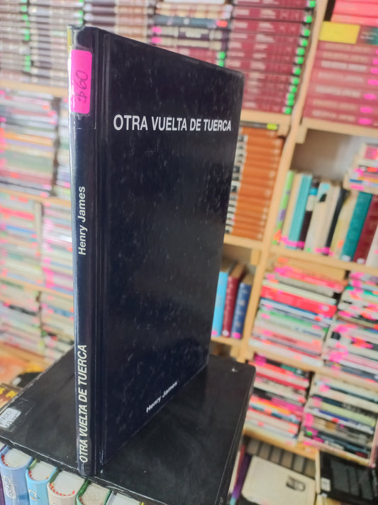OTRA VUELTA DE TUERCA POR HENRY JAMES USADO NOVELA JUÁREZ