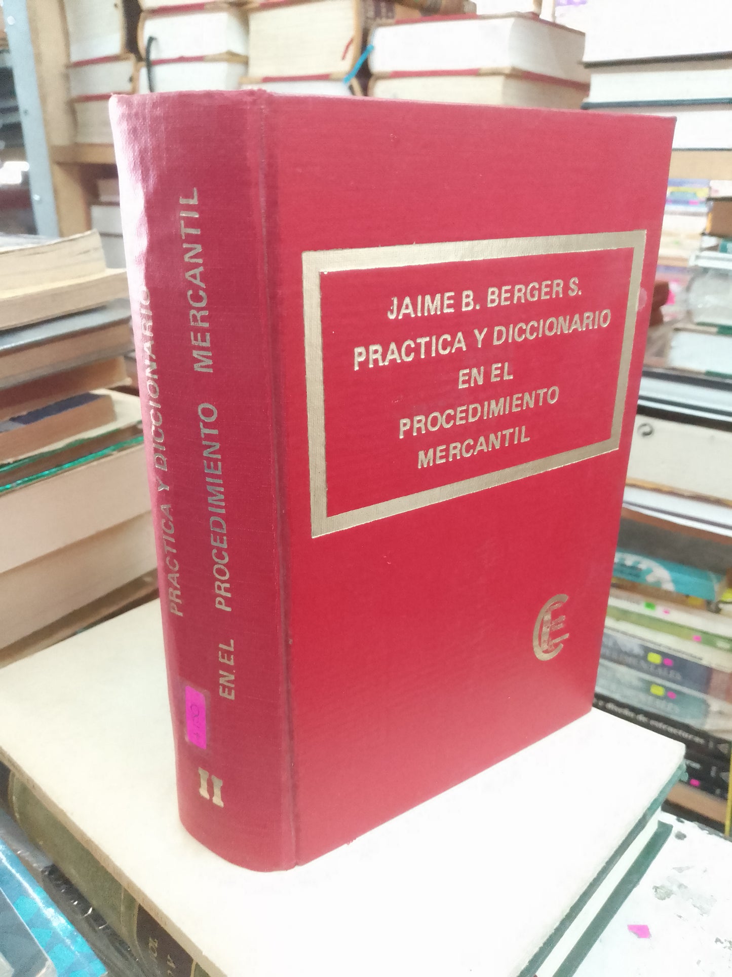 PRACTICA Y DICCIONARIO EN EL PROCEDIMIENTO MERCANTIL TOMO II POR JAIME B. BERGER S. USADO DERECHO LITERARIO 207