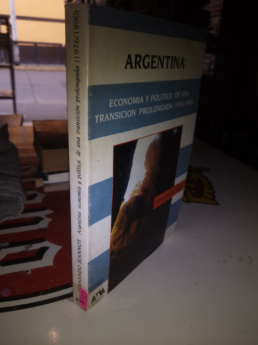 ECONOMÍA Y POLÍTICA DE UNA TRANSICIÓN PROLONGADA POR FERNANDO JEANNOT USADO POLÍTICA LITERARIO 207
