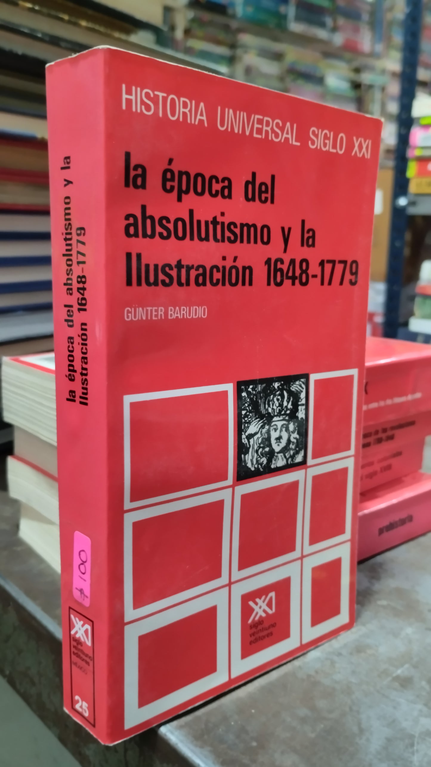 LA EPOCA DEL ABSOLUTISMO Y LA ILUSTRACION 1648 1779 POR GÜNTER BARUDIO LIBRO USADO HISTORIA ALDAMA